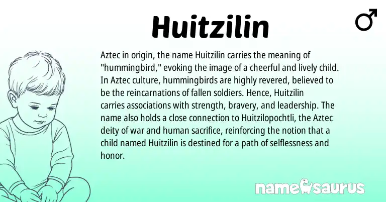 Infographic about Huitzilin name meaning, Huitzilin is a name from Aztec origin(s).