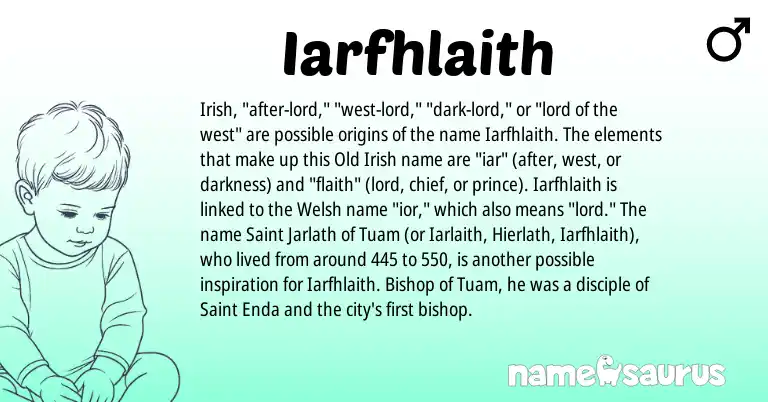 Infographic about Iarfhlaith name meaning, Iarfhlaith is a name from Irish, Welsh, Old Irish origin(s).