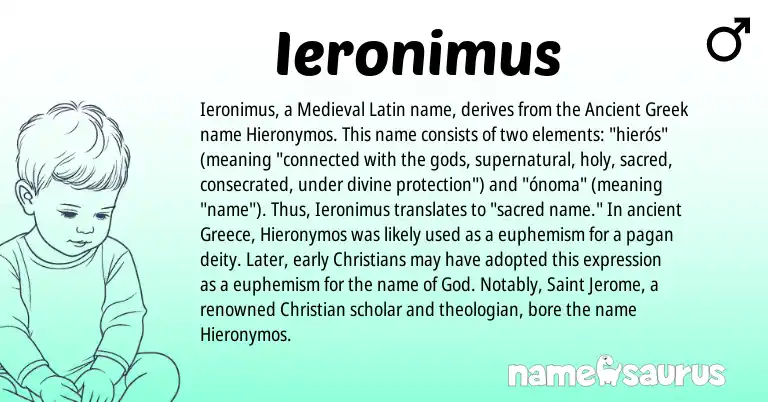 Infographic about Ieronimus name meaning, Ieronimus is a name from Ancient Greek, Medieval Latin, Greece origin(s).