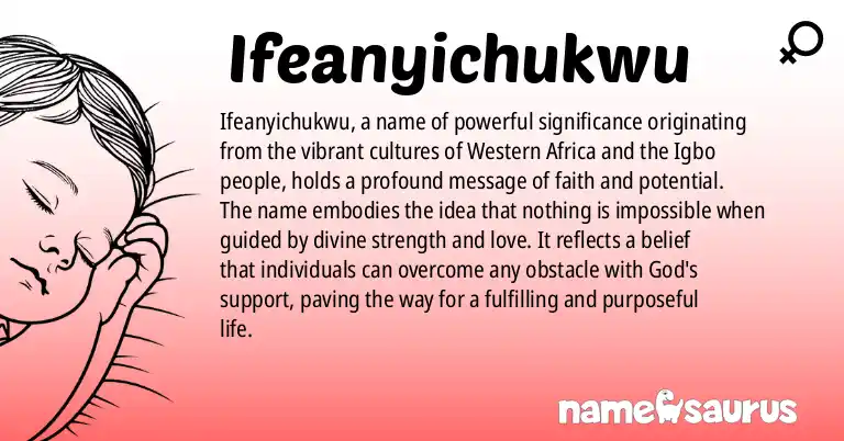 Infographic about Ifeanyichukwu name meaning, Ifeanyichukwu is a name from Western African, Igbo origin(s).