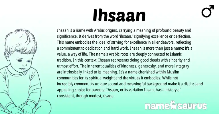 Infographic about Ihsaan name meaning, Ihsaan is a name from Arabic origin(s).
