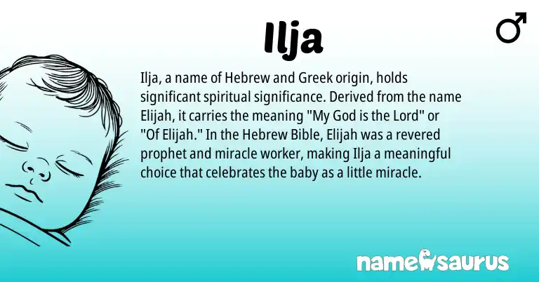 Infographic about Ilja name meaning, Ilja is a name from Hebrew, Greek origin(s).