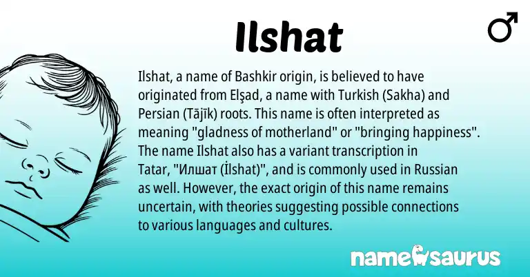 Infographic about Ilshat name meaning, Ilshat is a name from Tatar, Turkish, Russian, Persian, Bashkir origin(s).