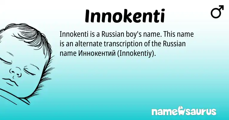 Infographic about Innokenti name meaning, Innokenti is a name from Russian origin(s).