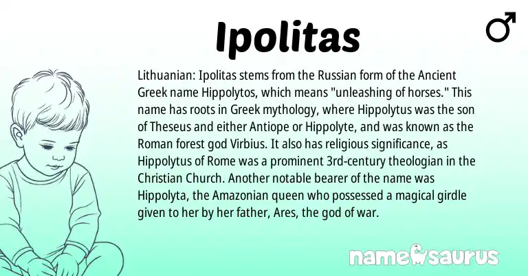 Infographic about Ipolitas name meaning, Ipolitas is a name from Ancient Greek, Lithuanian, Russian, Roman, Greek origin(s).