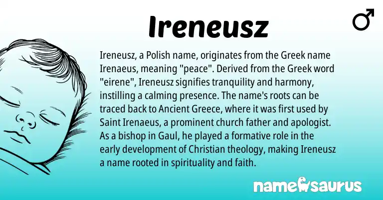 Infographic about Ireneusz name meaning, Ireneusz is a name from Polish, Greece, Greek origin(s).