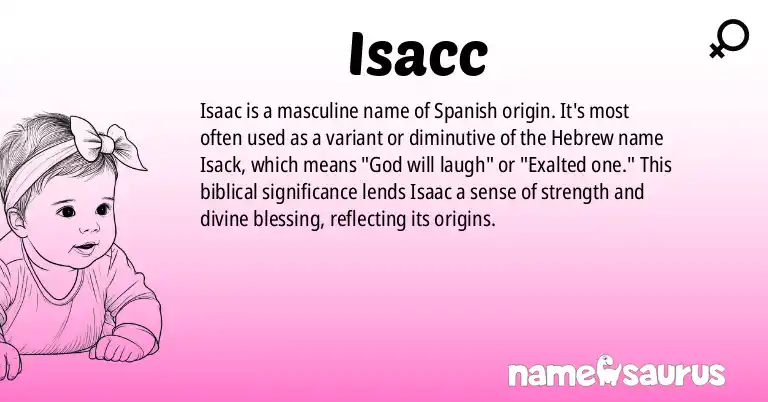 Infographic about Isacc name meaning, Isacc is a name from Spanish origin(s).