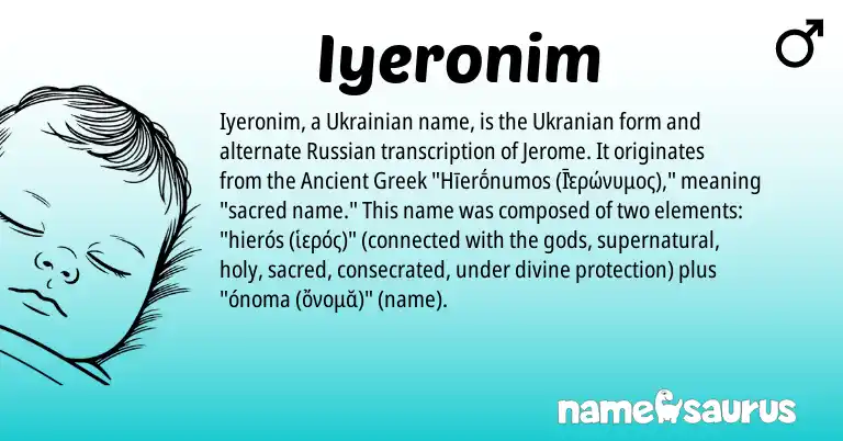 Infographic about Iyeronim name meaning, Iyeronim is a name from Ukrainian, Ancient Greek, Russian, Ukranian origin(s).