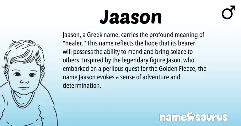 Infographic about Jaason name meaning, Jaason is a name from Greek origin(s).