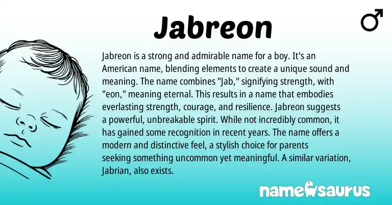 Infographic about Jabreon name meaning, Jabreon is a name from American origin(s).