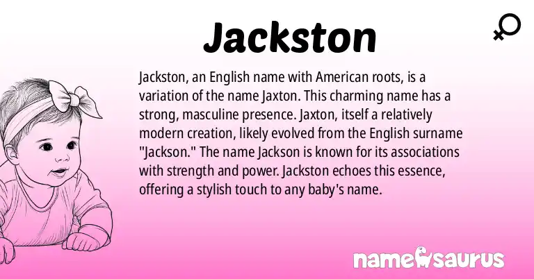 Infographic about Jackston name meaning, Jackston is a name from English (American) origin(s).
