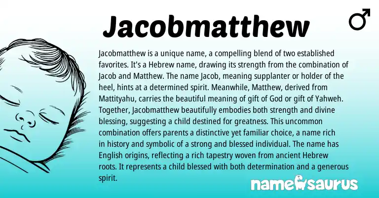 Infographic about Jacobmatthew name meaning, Jacobmatthew is a name from Hebrew, English origin(s).
