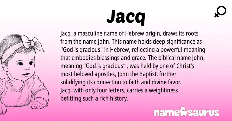 Infographic about Jacq name meaning, Jacq is a name from Hebrew origin(s).