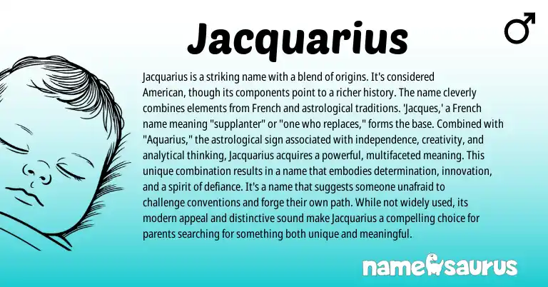 Infographic about Jacquarius name meaning, Jacquarius is a name from French origin(s).