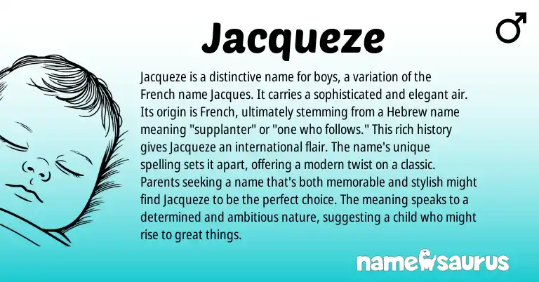 Infographic about Jacqueze name meaning, Jacqueze is a name from French, English origin(s).
