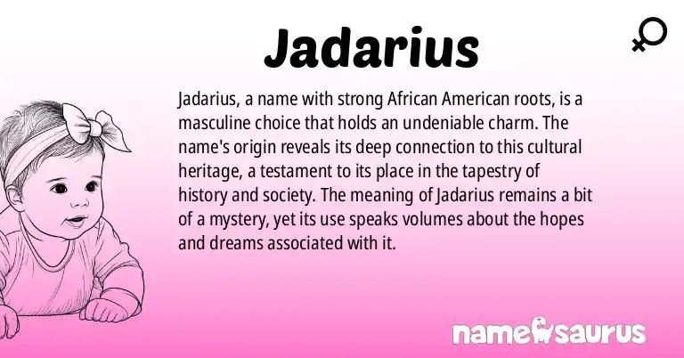 Infographic about Jadarius name meaning, Jadarius is a name from African American origin(s).