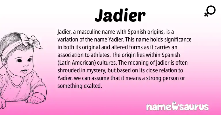 Infographic about Jadier name meaning, Jadier is a name from Spanish (Latin American) origin(s).