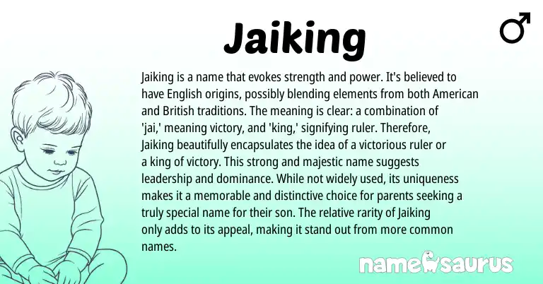 Infographic about Jaiking name meaning, Jaiking is a name from English origin(s).