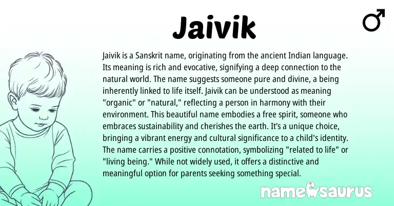 Infographic about Jaivik name meaning, Jaivik is a name from Indian, Sanskrit origin(s).