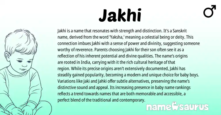 Infographic about Jakhi name meaning, Jakhi is a name from Sanskrit origin(s).