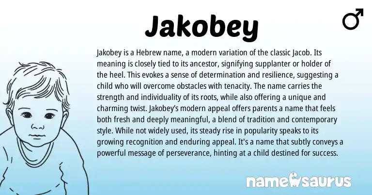 Infographic about Jakobey name meaning, Jakobey is a name from Hebrew origin(s).