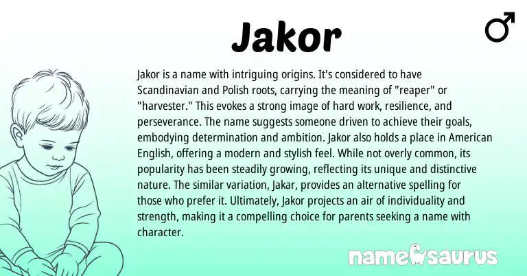 Infographic about Jakor name meaning, Jakor is a name from Scandinavian, Polish origin(s).