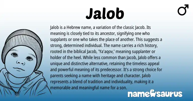 Infographic about Jalob name meaning, Jalob is a name from Hebrew origin(s).