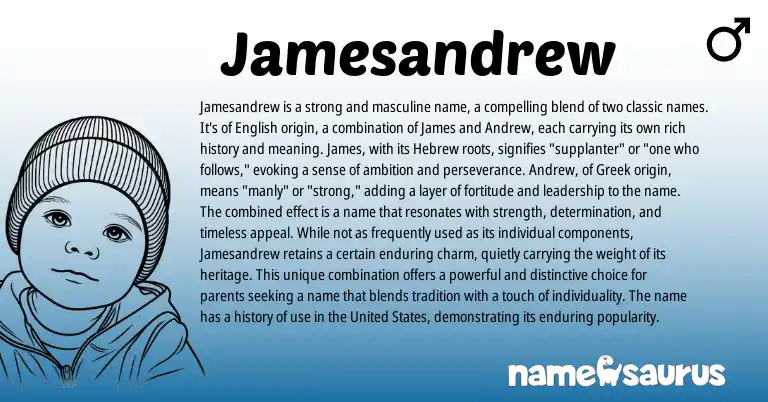 Infographic about Jamesandrew name meaning, Jamesandrew is a name from Hebrew, English, Greek origin(s).