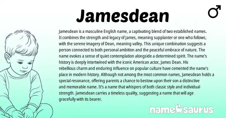 Infographic about Jamesdean name meaning, Jamesdean is a name from English, American origin(s).