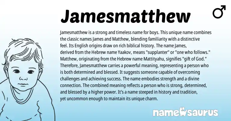 Infographic about Jamesmatthew name meaning, Jamesmatthew is a name from Hebrew, English origin(s).