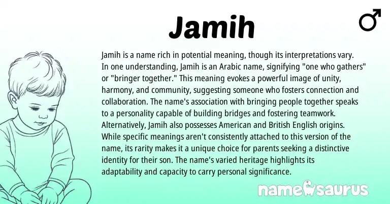 Infographic about Jamih name meaning, Jamih is a name from Arabic origin(s).