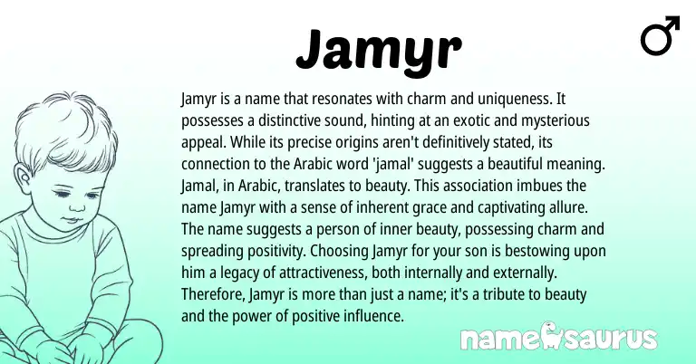 Infographic about Jamyr name meaning, Jamyr is a name from Arabic origin(s).