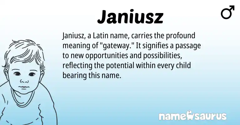 Infographic about Janiusz name meaning, Janiusz is a name from Latin origin(s).