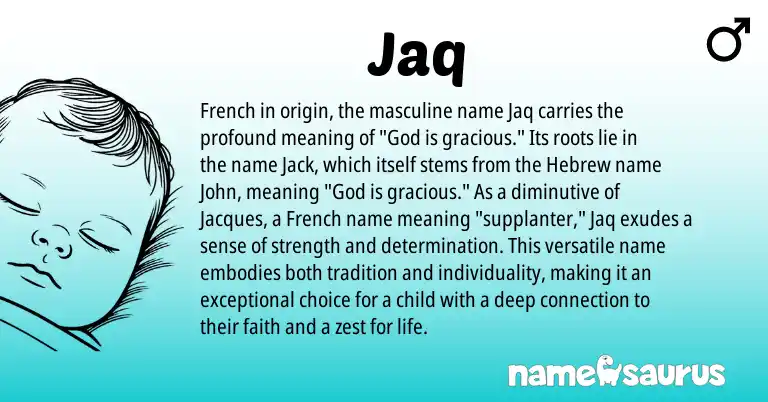Infographic about Jaq name meaning, Jaq is a name from French, Hebrew origin(s).