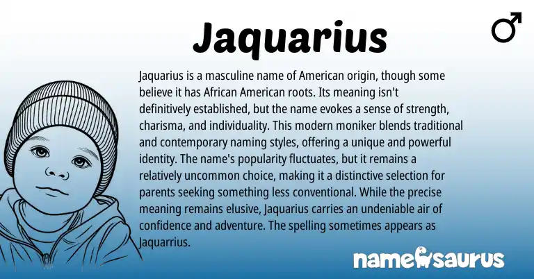 Infographic about Jaquarius name meaning, Jaquarius is a name from American origin(s).