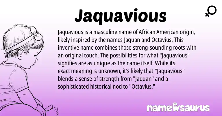Infographic about Jaquavious name meaning, Jaquavious is a name from African American origin(s).