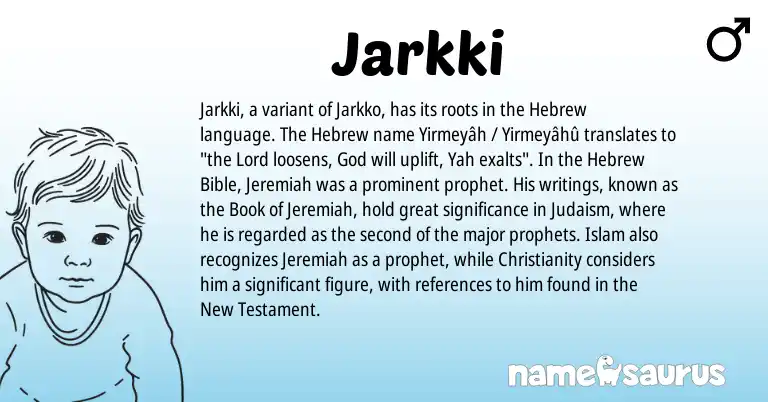 Infographic about Jarkki name meaning, Jarkki is a name from Judaism, Christianity, Hebrew origin(s).