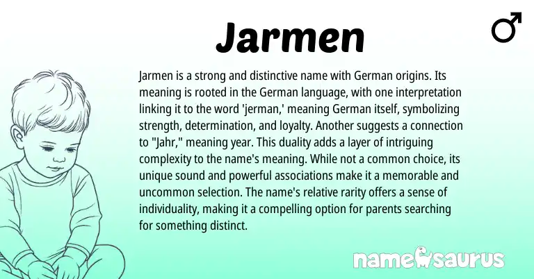 Infographic about Jarmen name meaning, Jarmen is a name from Germanic origin(s).