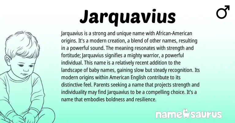 Infographic about Jarquavius name meaning, Jarquavius is a name from American origin(s).