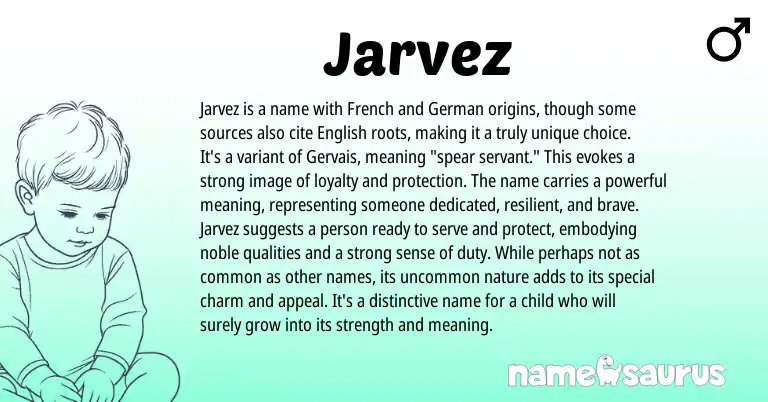 Infographic about Jarvez name meaning, Jarvez is a name from Germanic, French, English origin(s).