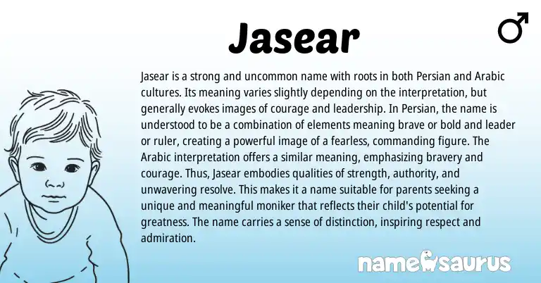Infographic about Jasear name meaning, Jasear is a name from Persian origin(s).