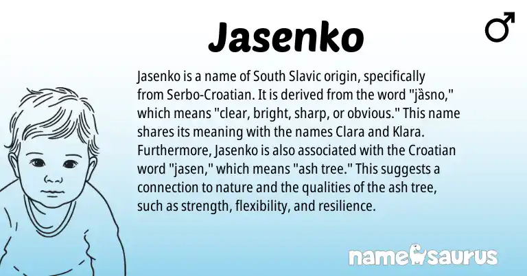 Infographic about Jasenko name meaning, Jasenko is a name from Croatian, Slavic, Serbo origin(s).