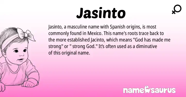 Infographic about Jasinto name meaning, Jasinto is a name from Spanish (Mexican) origin(s).