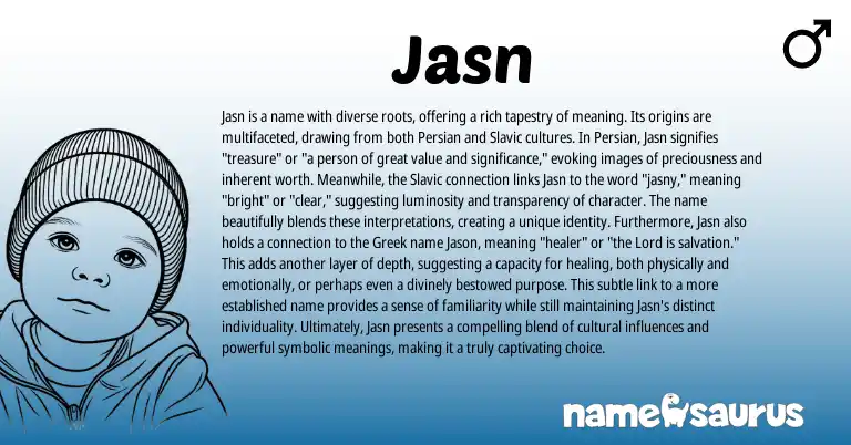 Infographic about Jasn name meaning, Jasn is a name from Persian, Slavic, American origin(s).