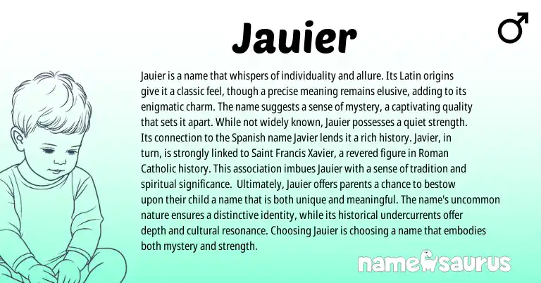 Infographic about Jauier name meaning, Jauier is a name from Latin origin(s).