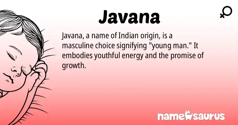 Infographic about Javana name meaning, Javana is a name from Indian origin(s).