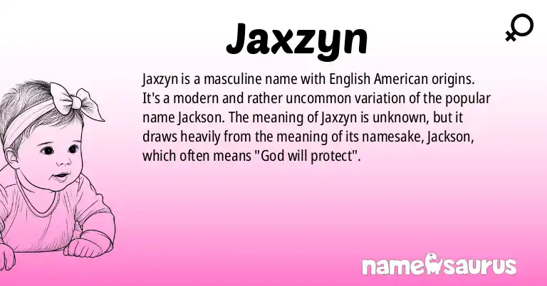 Infographic about Jaxzyn name meaning, Jaxzyn is a name from English (American) origin(s).