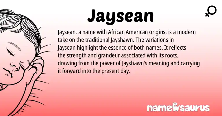 Infographic about Jaysean name meaning, Jaysean is a name from African American origin(s).