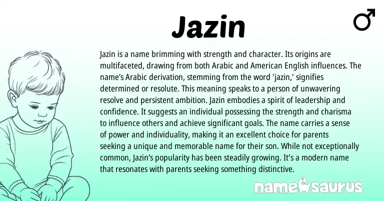 Infographic about Jazin name meaning, Jazin is a name from Persian, Arabic origin(s).