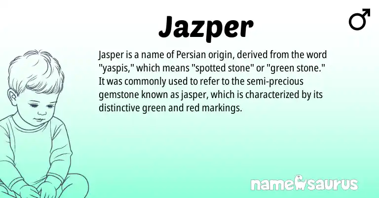 Infographic about Jazper name meaning, Jazper is a name from Persian origin(s).